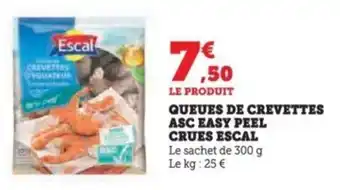 Super U Queues de crevettes asc easy peel crues escal offre
