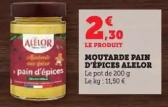 Super U Moutarde pain d'épices alelor offre
