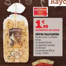 Super U Pâtes valfleuri offre