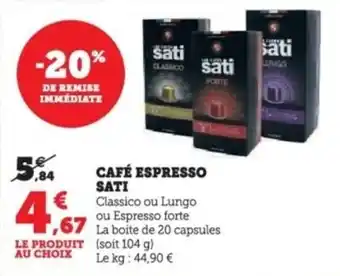 Super U Café espresso sati offre