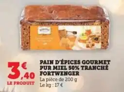 Super U Pain d'épices gourmet pur miel 50% tranché fortwenger offre