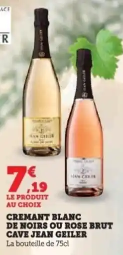 Super U Cremant blanc de noirs ou rose brut cave jean geiler offre