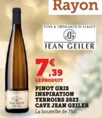 Super U Pinot gris inspiration terroirs 2023 cave jean geiler offre