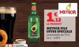 Super U Meteor pils offre speciale offre