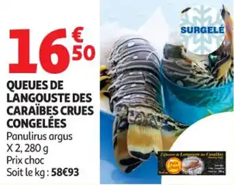Auchan Supermarché Queues de langouste des caraïbes crues congelées offre