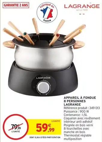 Intermarché Express Appareil à fondue 8 personnes lagrange offre