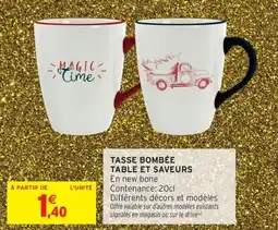 Intermarché Express Tasse bombée table et saveurs offre