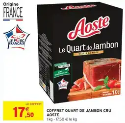Intermarché Express Coffret quart de jambon cru aoste offre