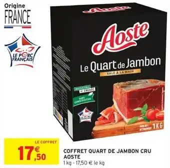 Intermarché Express Coffret quart de jambon cru aoste offre