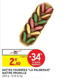 Intermarché Express Dattes fourrées la palmeraie maître prunille offre