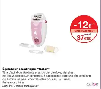 Monoprix CALOR Épilateur électrique offre