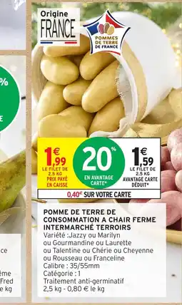 Intermarché Pomme de terre de consommation a chair ferme intermarché terroirs offre