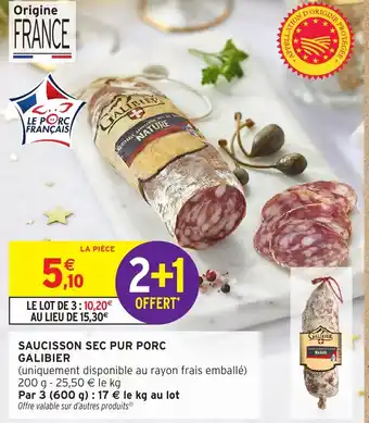 Intermarché GALIBIER Saucisson sec pur porc offre