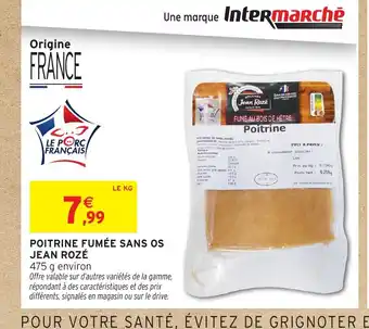 Intermarché JEAN ROZÉ Poitrine fumée sans os offre