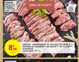 Intermarché JEAN ROZÉ Agneau : assortiment de collier, poitrine à navarin ou navarin ou sauté ou tajine à mijoter offre