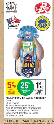 Intermarché LOUÉ Poulet fermier label rouge igp offre