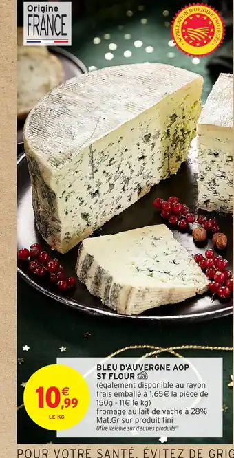 Intermarché Bleu d'auvergne aop st flour offre