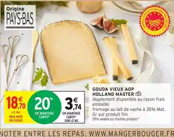 Intermarché Gouda vieux aop holland master offre