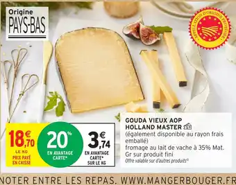 Intermarché Gouda vieux aop holland master offre