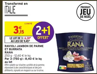 Intermarché RANA Ravioli jambon de parme et burrata offre