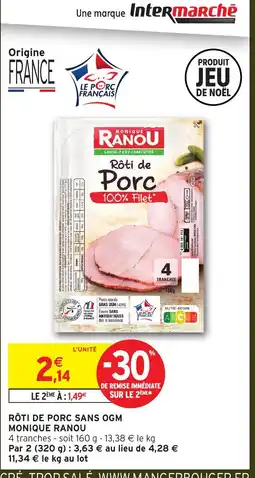 Intermarché MONIQUE RANOU Rôti de porc sans ogm offre