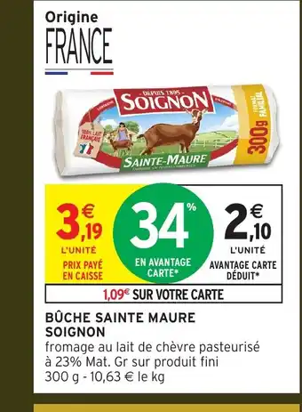 Intermarché SOIGNON Bûche sainte maure offre