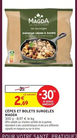 Intermarché MAGDA Cèpes et bolets surgelés offre