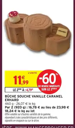 Intermarché ERHARD Bûche souche vanille caramel offre