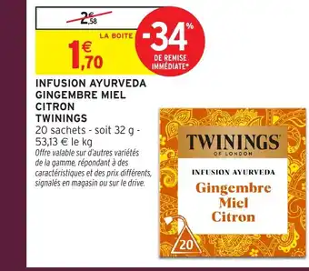 Intermarché TWININGS Infusion ayurveda gingembre miel citron offre