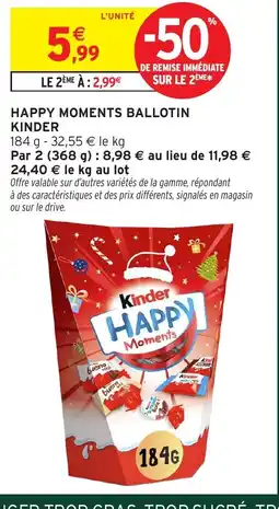 Intermarché KINDER Happy moments ballotin offre