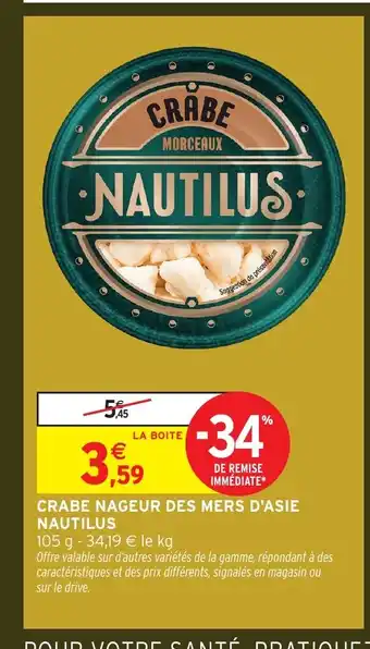 Intermarché NAUTILUS Crabe nageur des mers d'asie offre