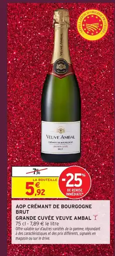 Intermarché VEUVE AMBAL Aop crémant de bourgogne brut grande cuvée offre