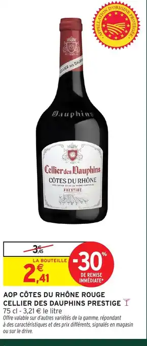 Intermarché Aop côtes du rhône rouge cellier des dauphins prestige offre