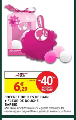 Intermarché Coffret boules de bain + fleur de douche barbie offre