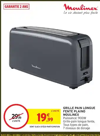 Intermarché MOULINEX Grille pain longue l'unité fente plaino offre