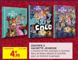 Intermarché Zootopie 2 hachette jeunesse offre