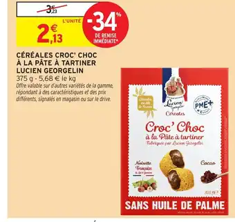 Intermarché LUCIEN GEORGELIN Céréales croc' choc à la pâte à tartiner offre