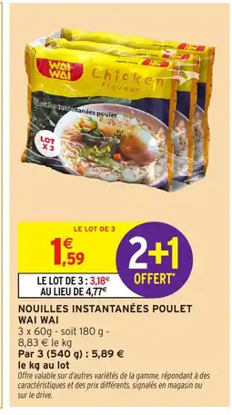 Intermarché WAI WAI Nouilles instantanées poulet offre