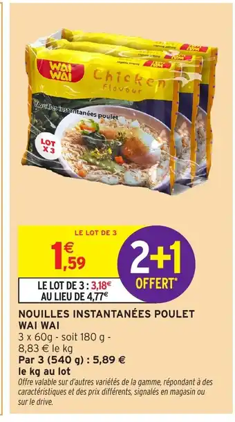 Intermarché WAI WAI Nouilles instantanées poulet offre