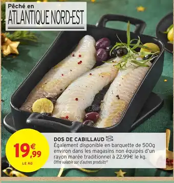 Intermarché Dos de cabillaud offre