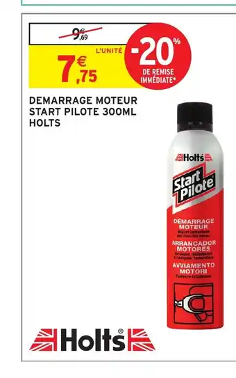 Intermarché HOLTS Demarrage moteur start pilote offre