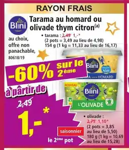 Norma BLINI Tarama au homard ou olivade thym citron offre
