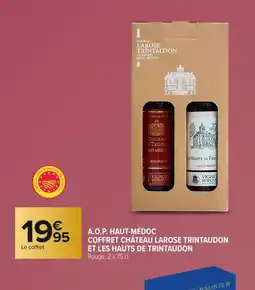 Carrefour A.o.p. haut-médoc coffret château larose trintaudon et les hauts de trintaudon offre