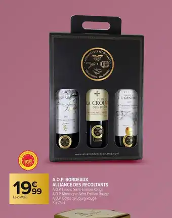 Carrefour ALLIANCE DES RECOLTANTS A.O.P. Bordeaux offre