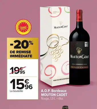 Carrefour MOUTON CADET A.O.P. Bordeaux offre