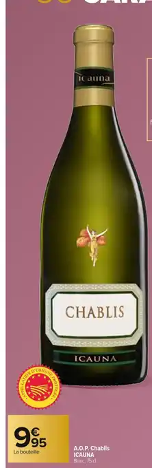 Carrefour ICAUNA A.O.P. Chablis offre