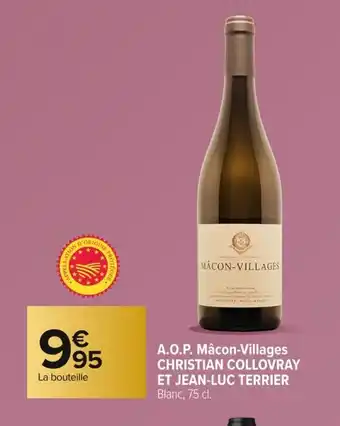 Carrefour CHRISTIAN COLLOVRAY ET JEAN-LUC TERRIER A.O.P. Mâcon-Villages offre