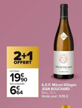Carrefour JEAN BOUCHARD A.O.P. Mâcon-Villages offre