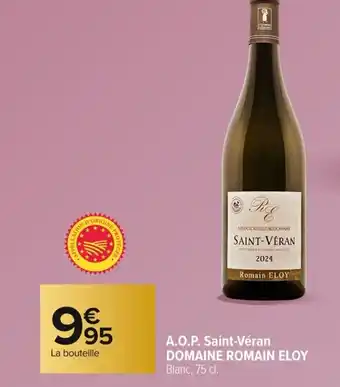 Carrefour DOMAINE ROMAIN ELOY A.O.P. Saint-Véran offre