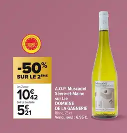 Carrefour DOMAINE DE LA GAGNERIE A.O.P. Muscadet Sèvre-et-Maine sur Lie offre